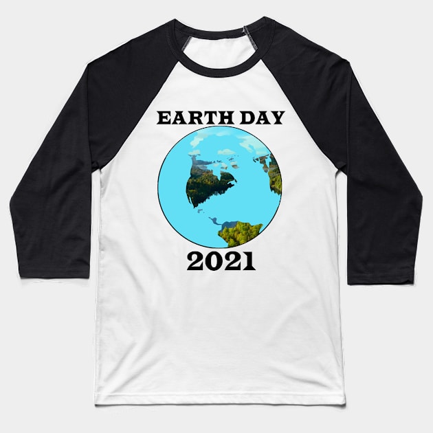 earth day 2021 Baseball T-Shirt by Elegance14